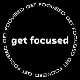 Get Focused